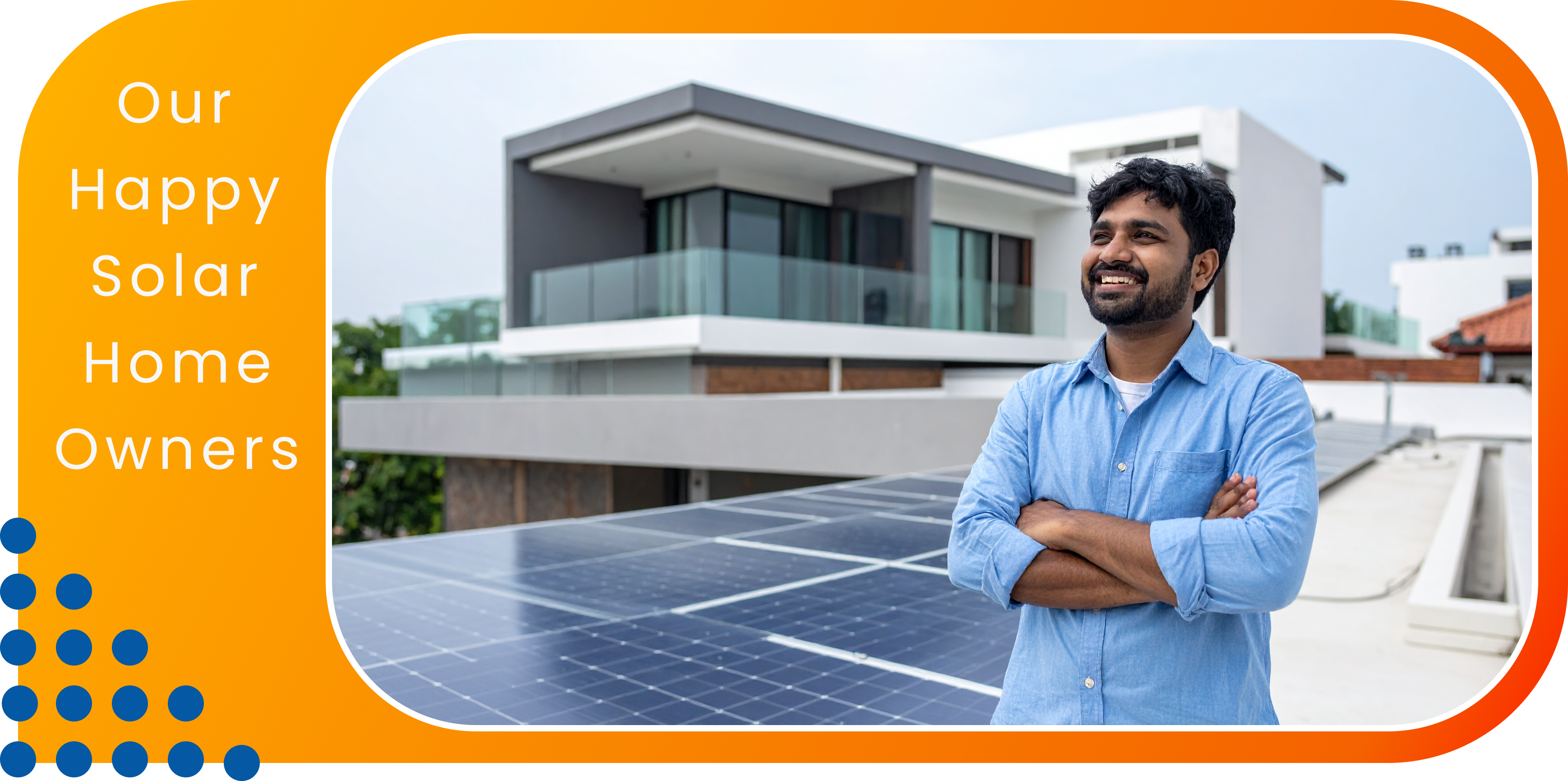 Happy Solar Home Owner